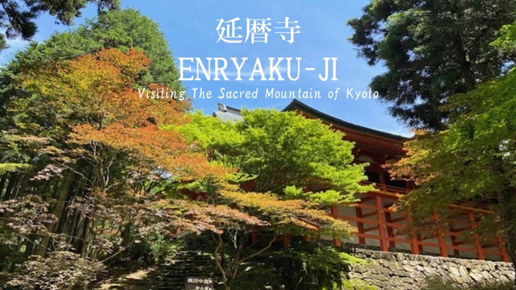 Enryakuji Temple: Visiting The Sacred Mountain of Kyoto With Hieizan 1-Day Free Pass