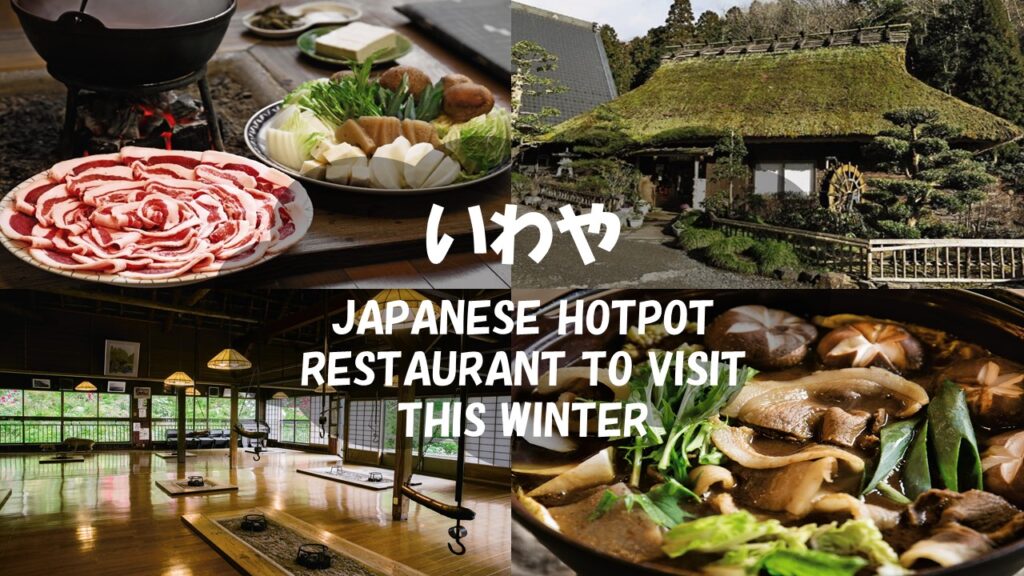 Japanese Hotpot: Visit Iwaya This Winter