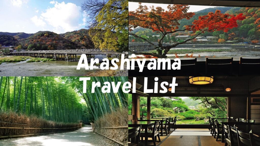 Arashiyama Kyoto Travel List