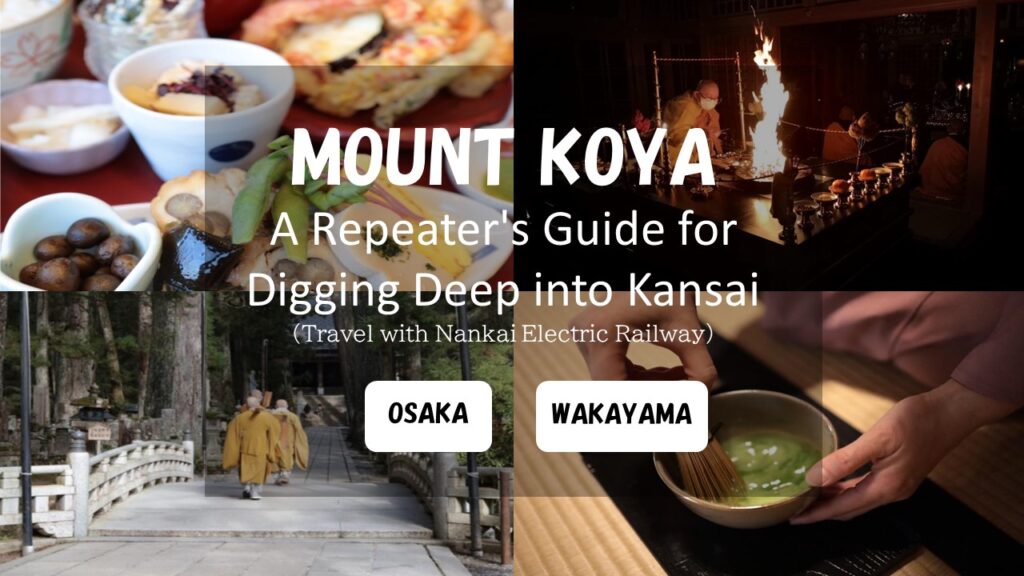 Mount Koya: A Repeater’s Guide for Digging Deep into Kansai with Nankai Electric Railway