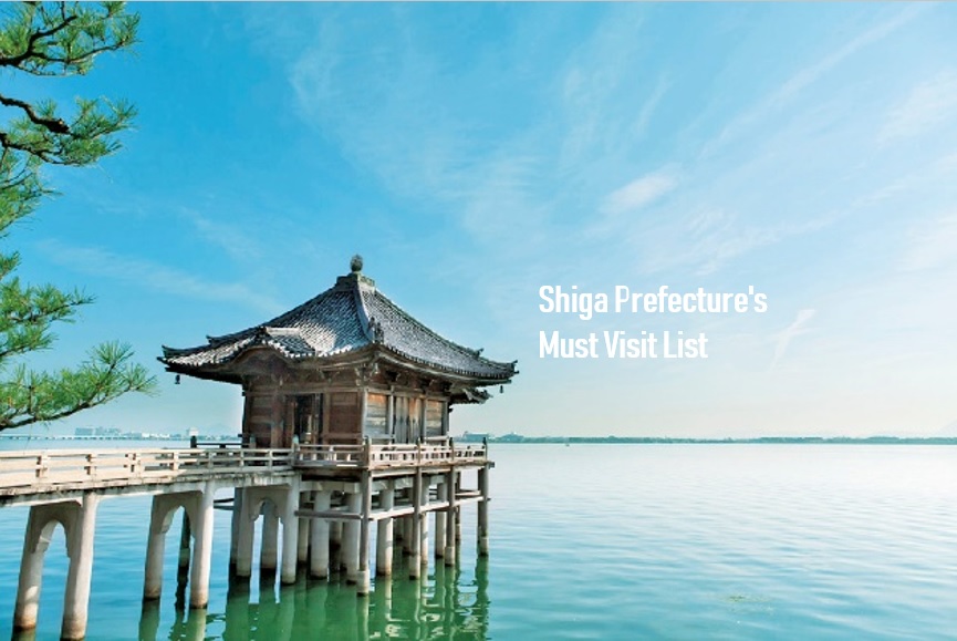 Shiga Prefecture’s Must Visit List