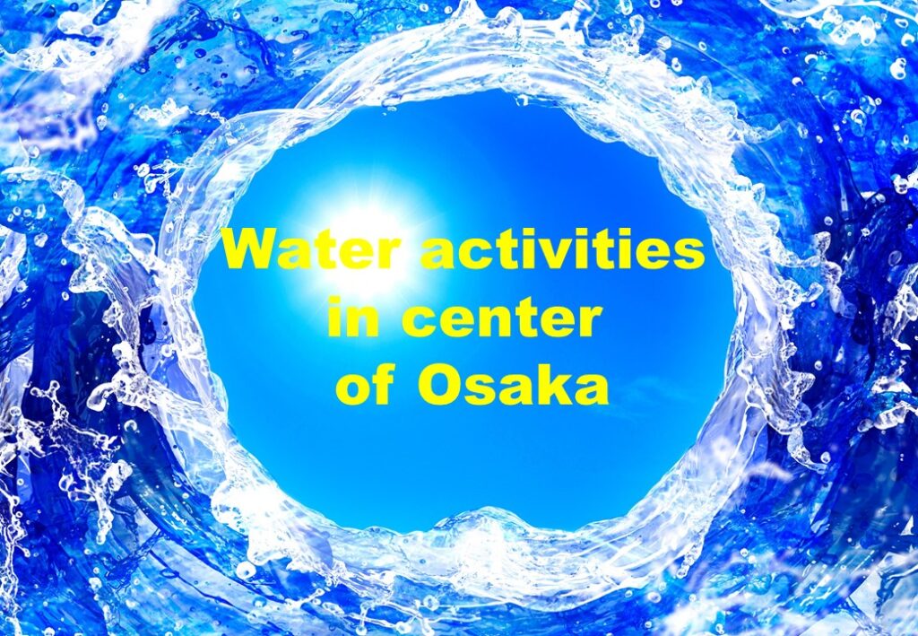 Hot Osaka Water activities in late summer season